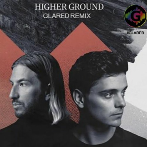 ภาพปกอัลบั้มเพลง Martin Garrix ft. John Martin - Higher Ground (Extended GLARED Remix)