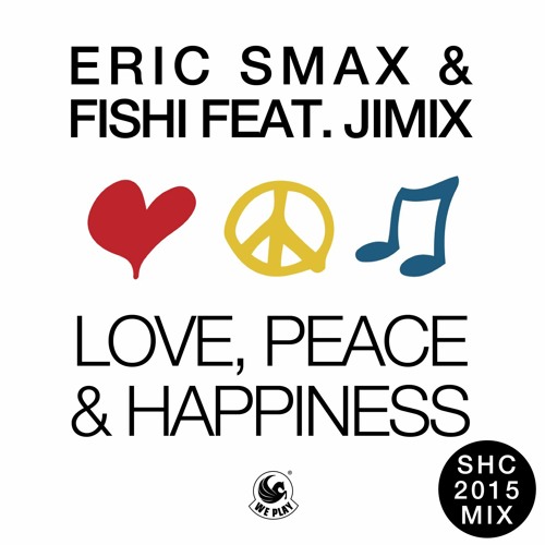 ภาพปกอัลบั้มเพลง Love Peace & Happiness (feat. JimiX) SHC 2015 Extended Mix (feat. JimiX SHC 2015 Extended Mix)