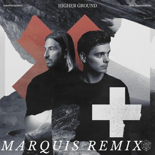 ภาพปกอัลบั้มเพลง Martin Garrix ft. John Martin - Higher Ground (Marquis Remix)