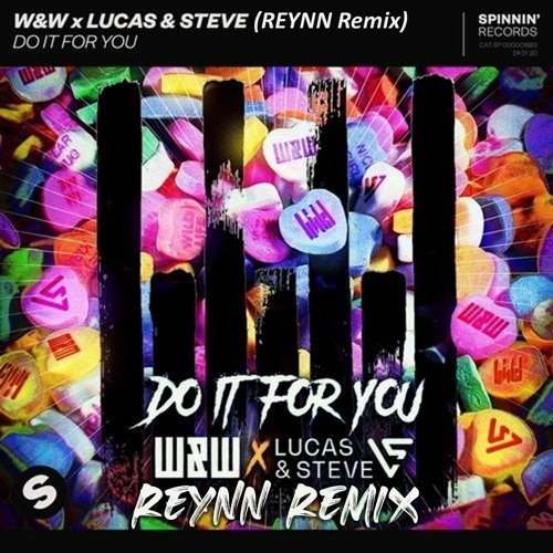 ภาพปกอัลบั้มเพลง W&W & Lucas & Steve - Do It For You (Reynn Remix)