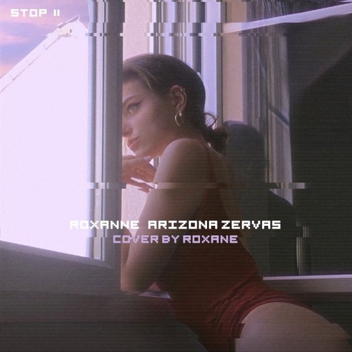 ภาพปกอัลบั้มเพลง - ROXANNE - Arizona Zervas COVER BY Roxane