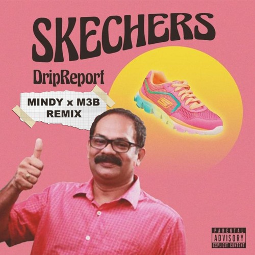 ภาพปกอัลบั้มเพลง DripReport - Skechers (MINDY x M3B Remix)