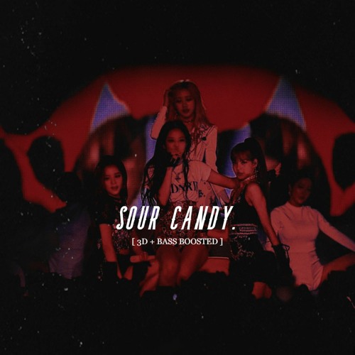 ภาพปกอัลบั้มเพลง SOUR CANDY - LADY GAGA BLACKPINK 3D BASS BOOSTED