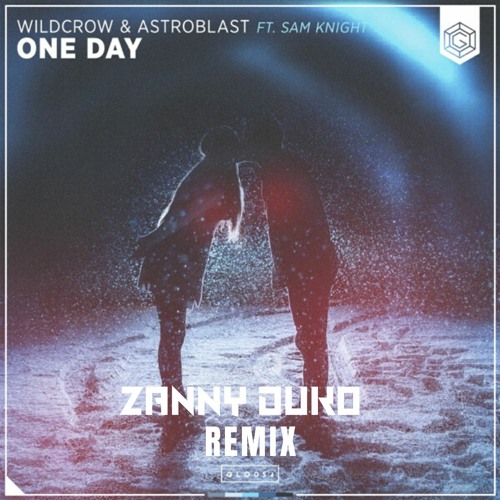 ภาพปกอัลบั้มเพลง Wildcrow Astroblast Sam Knight - One Day (Zanny Duko Remix)