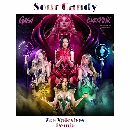 ภาพปกอัลบั้มเพลง Lady Gaga BLACKPINK - Sour Candy (Zoe Xplosives Remix)