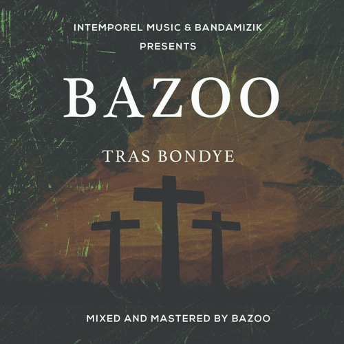 ภาพปกอัลบั้มเพลง Tras Bondye By Bazoo