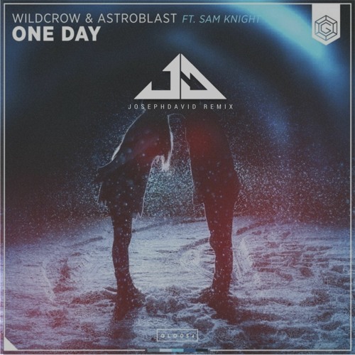 ภาพปกอัลบั้มเพลง Wildcrow & Astroblast Ft. Sam Knight - One Day (Josephd Remix) BUY FREE DOWNLOAD