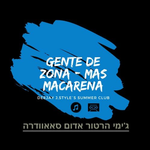 ภาพปกอัลบั้มเพลง Gente De Zona - Mas Macarena . Deejay J Style s Summer Club 2020 Promo