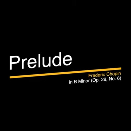 ภาพปกอัลบั้มเพลง Prelude In B Minor (Op. 28 No. 6) - Federic Chopin