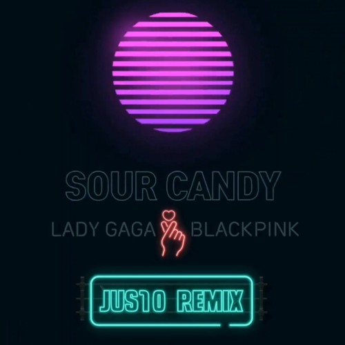 ภาพปกอัลบั้มเพลง Sour Candy - Lady Gaga BLACKPINK (jus10 remix)