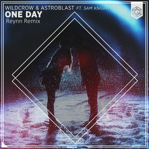 ภาพปกอัลบั้มเพลง Wildcrow & Astroblast - One Day (ft. Sam Knight) (Reynn Remix)