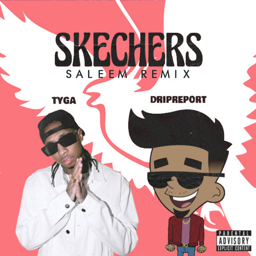 ภาพปกอัลบั้มเพลง Dripreport Ft. Tyga - Skechers (SALEEM Remix) FREE DOWNLOAD