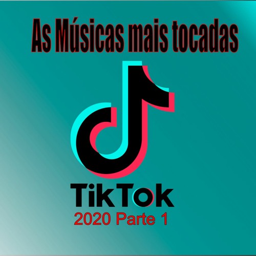 ภาพปกอัลบั้มเพลง As Músicas Mais tocadas No Tik Tok 2020 - Mashup Tik Tok-Músicas Tio Tok 2020 Parte 1