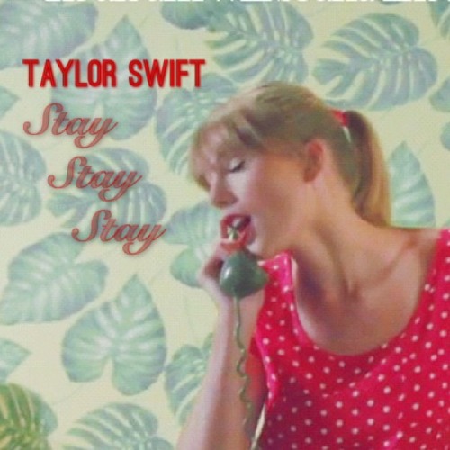 ภาพปกอัลบั้มเพลง Stay Stay Stay by Taylor Swift (cover)