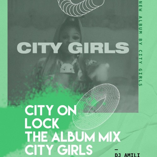 ภาพปกอัลบั้มเพลง City Girls City On Lock Album Mix DJ Amili