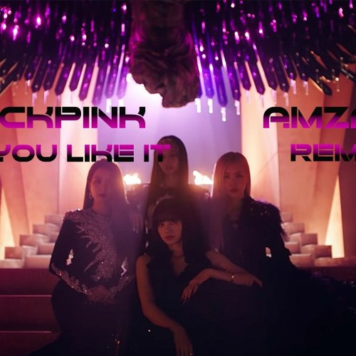 ภาพปกอัลบั้มเพลง BLACKPINK - 'How You Like That' MV (Amza G Remix)