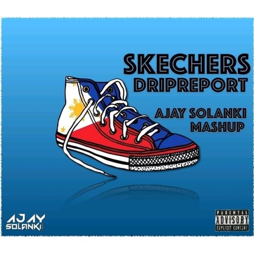 ภาพปกอัลบั้มเพลง DRIPREPORT - SKECHERS (AJAY MASHUP)