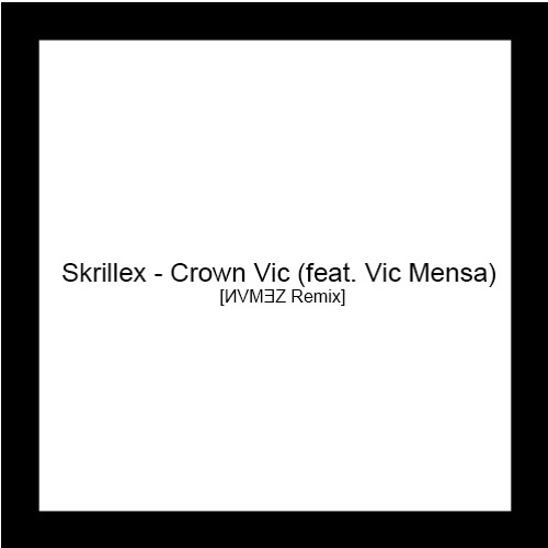 ภาพปกอัลบั้มเพลง Skrillex - Crown Vic (feat. Vic Mensa) ИVMƎZ Remix