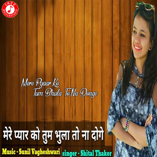 ภาพปกอัลบั้มเพลง Mere Pyaar Ko Tum Bhula To Na Donge