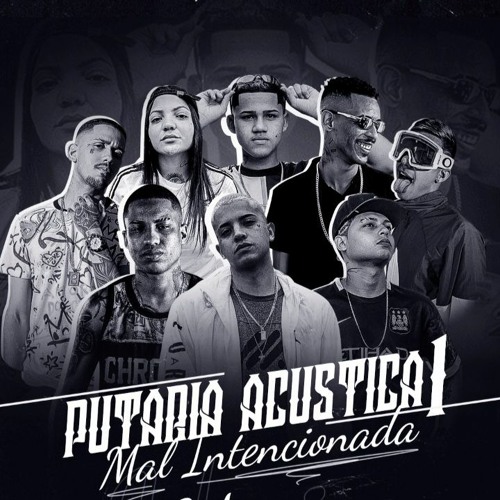 ภาพปกอัลบั้มเพลง DJ TG DA INESTAN feat - DJ PH DA SERRA DJ VITIN DO PC - PUTARIA ACUSTICA 01 - MAL INTENCIONADA