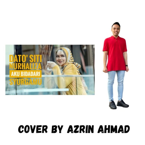 ภาพปกอัลบั้มเพลง Aku Bidadari Syurgamu (Suamimu - Male Version) - Dato' Sri Siti Nurhaliza cover by Azrin Ahmad