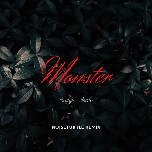 ภาพปกอัลบั้มเพลง Red Velvet - IRENE & SEULGI 'Monster' (prds.turtle remix)