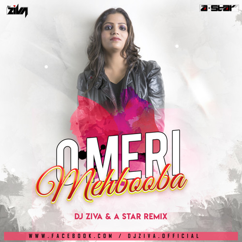 ภาพปกอัลบั้มเพลง O Meri Mehbooba - Dj Ziva A Star Remix