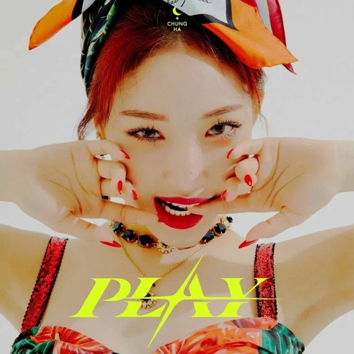 ภาพปกอัลบั้มเพลง CHUNG HA 청하 ‘PLAY (CHINGUI RMX)