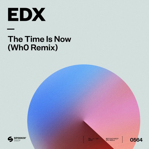 ภาพปกอัลบั้มเพลง EDX - The Time Is Now (Wh0 Remix) OUT NOW