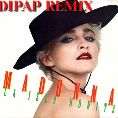 ภาพปกอัลบั้มเพลง Madonna - La Isla Bonita (DiPap Remix Radio Edit) FREE DOWNLOAD RADIO EDIT