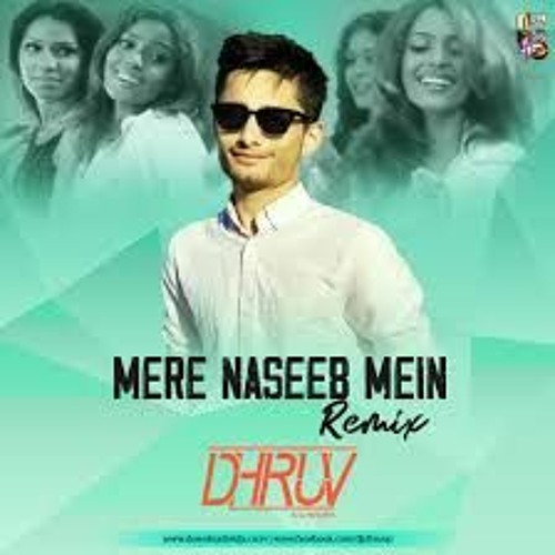 ภาพปกอัลบั้มเพลง Mere Naseeb Mein ( Remix ) DJ Dhruv 90's Hit Remix