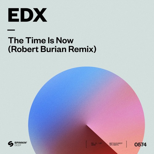 ภาพปกอัลบั้มเพลง EDX - The Time Is Now (Robert Burian Remix) OUT NOW