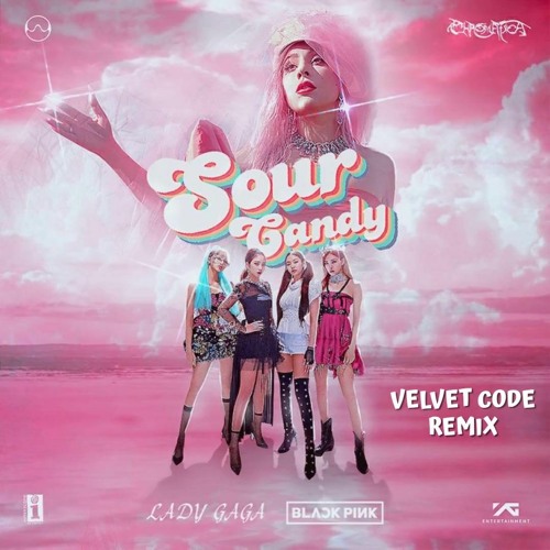 ภาพปกอัลบั้มเพลง Lady Gaga - Sour Candy feat. BLACKPINK (Velvet Code Remix)