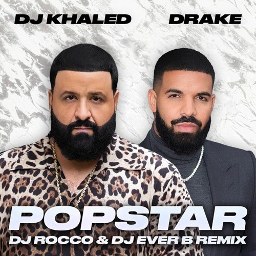 ภาพปกอัลบั้มเพลง DJ Khaled ft Drake - Popstar (DJ ROCCO & DJ EVER B Remix)(CLICK BUY FOR FREE REMIX)