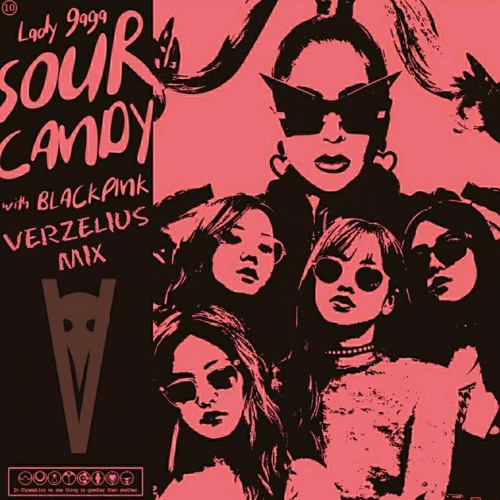 ภาพปกอัลบั้มเพลง SOUR CANDY - Lady Gaga Ft BlackPink (Verzelius Mix)
