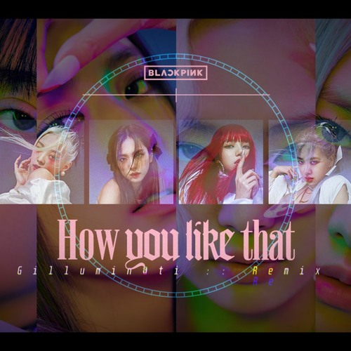 ภาพปกอัลบั้มเพลง BLACKPINK - 'How You Like That' (HwG Dubstep Remix)