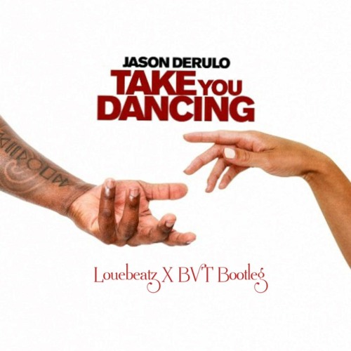 ภาพปกอัลบั้มเพลง Jason Derulo - Take You Dancing (Louebeatz X BVT Bootleg) (Da Da Da Da Da Da)