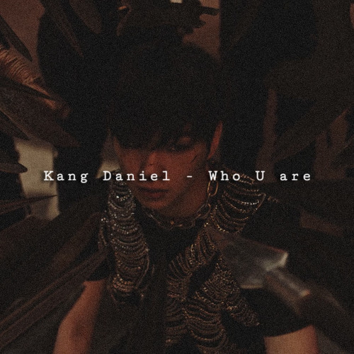 ภาพปกอัลบั้มเพลง Kang Daniel - Who u are ( slowed reverb )