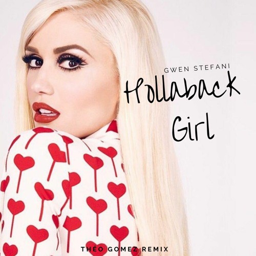 ภาพปกอัลบั้มเพลง Gwen Stefani - Hollaback Girl (Théo Gomez Remix)