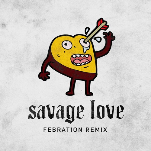ภาพปกอัลบั้มเพลง Jason Derulo & Jawsh 685 - Savage Love (Febration Remix) FREE DL