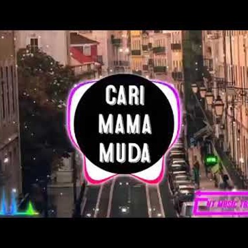 ภาพปกอัลบั้มเพลง CARI MAMA MUDA -REMIX TIKTOK music 2020.