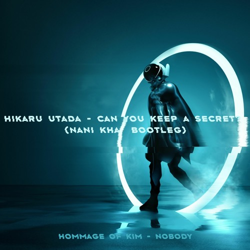 ภาพปกอัลบั้มเพลง Hikaru Utada - Can You Keep A Secret (Nani Kha Bootleg)