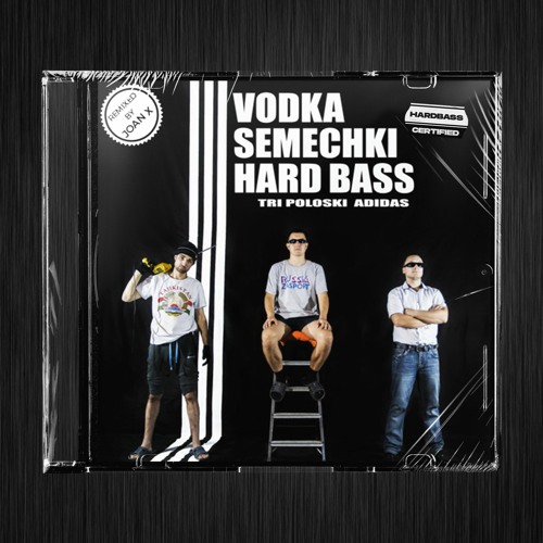 ภาพปกอัลบั้มเพลง HARD BASS SCHOOL - VODKA SEMECHKI HARD BASS (Tripoloski Adidas) - Remixed By JOAN X