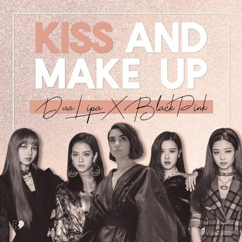 ภาพปกอัลบั้มเพลง KISS AND MAKEUP - Dua Lipa x Blackpink Cover