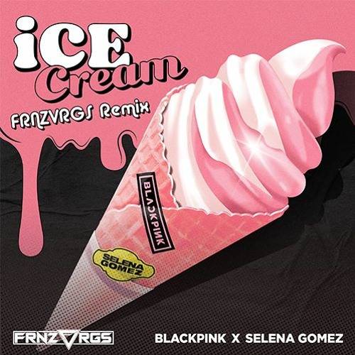 ภาพปกอัลบั้มเพลง BLACKPINK Feat. Selena Gomez - Ice Cream (FRNZVRGS Remix)