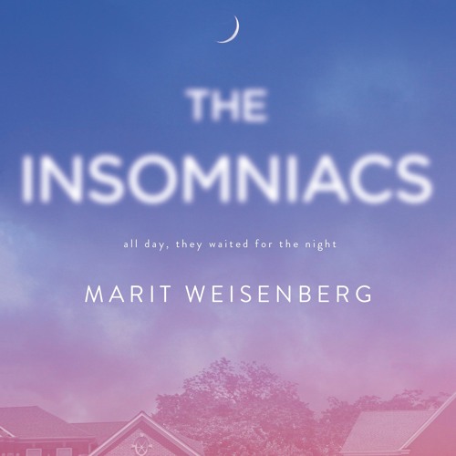 ภาพปกอัลบั้มเพลง The Insomniacs by Marit Weisenberg audiobook excerpt