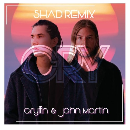 ภาพปกอัลบั้มเพลง Gryffin John Martin - Cry (shad Remix)