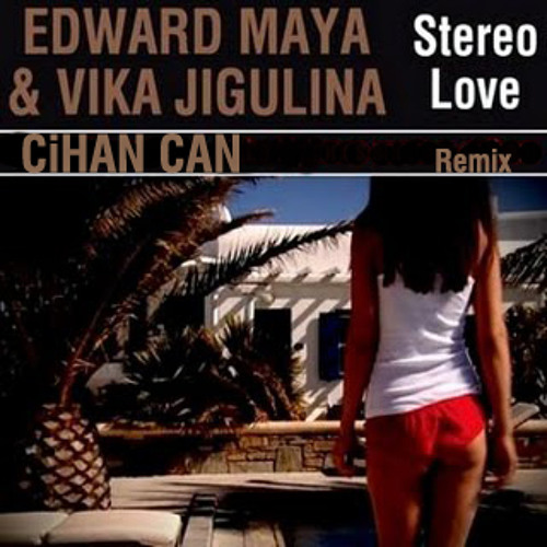 ภาพปกอัลบั้มเพลง Edward Maya ft. Vika Jigulina - Stereo Love (Cihan Can Remix)