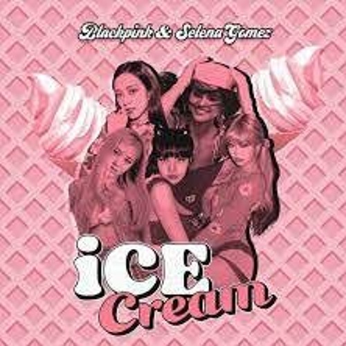 ภาพปกอัลบั้มเพลง BLACKPINK Selena Gomez - Ice Cream (Whitic Trap Remix)