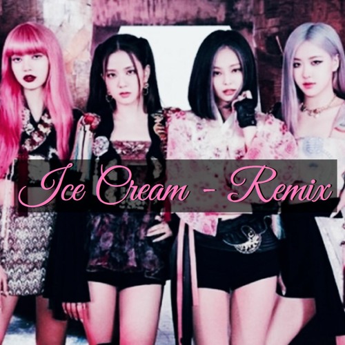 ภาพปกอัลบั้มเพลง Selena Gomez - BlackPink - Ice Cream Remix (v7b)